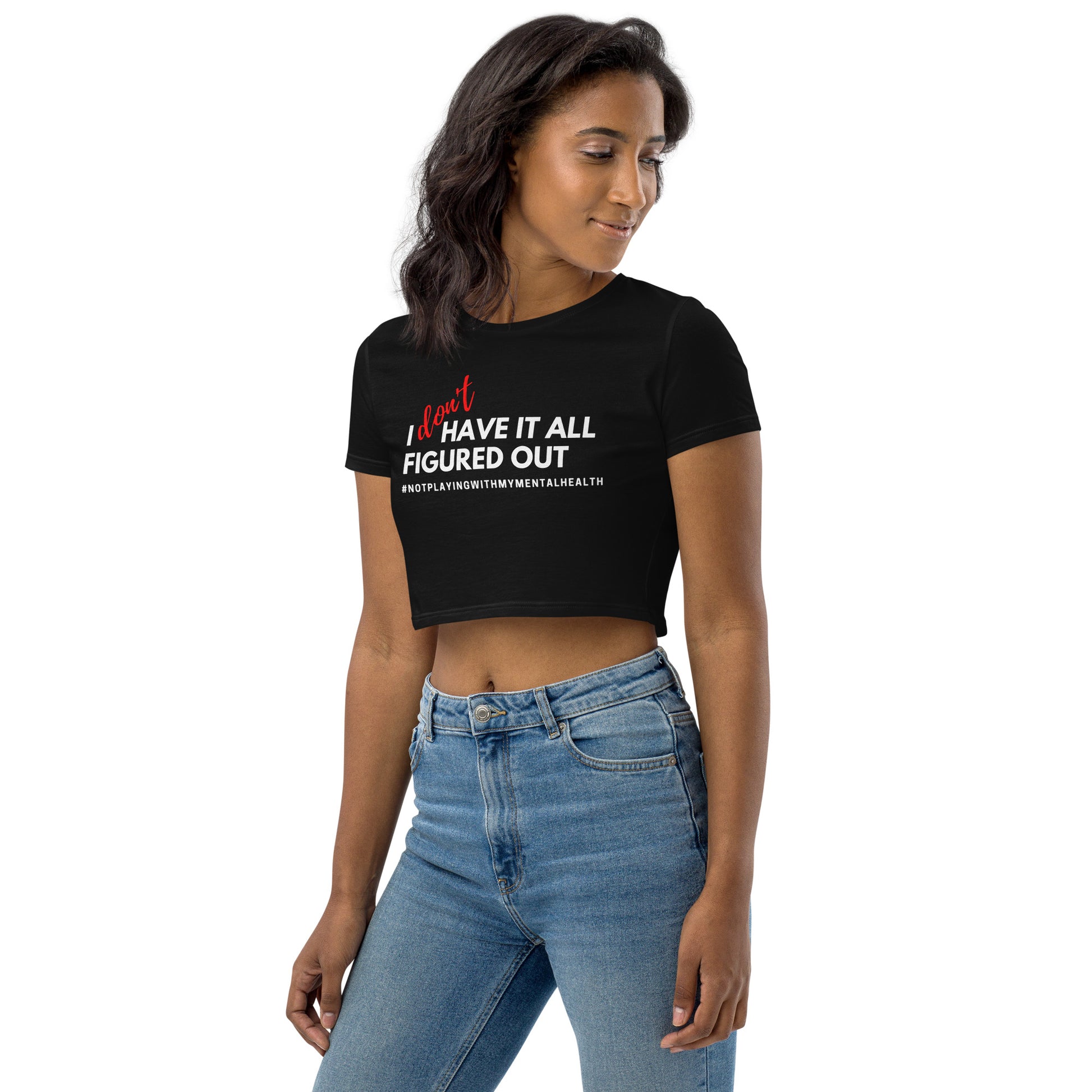 I Don't Have It Womens Crop Top